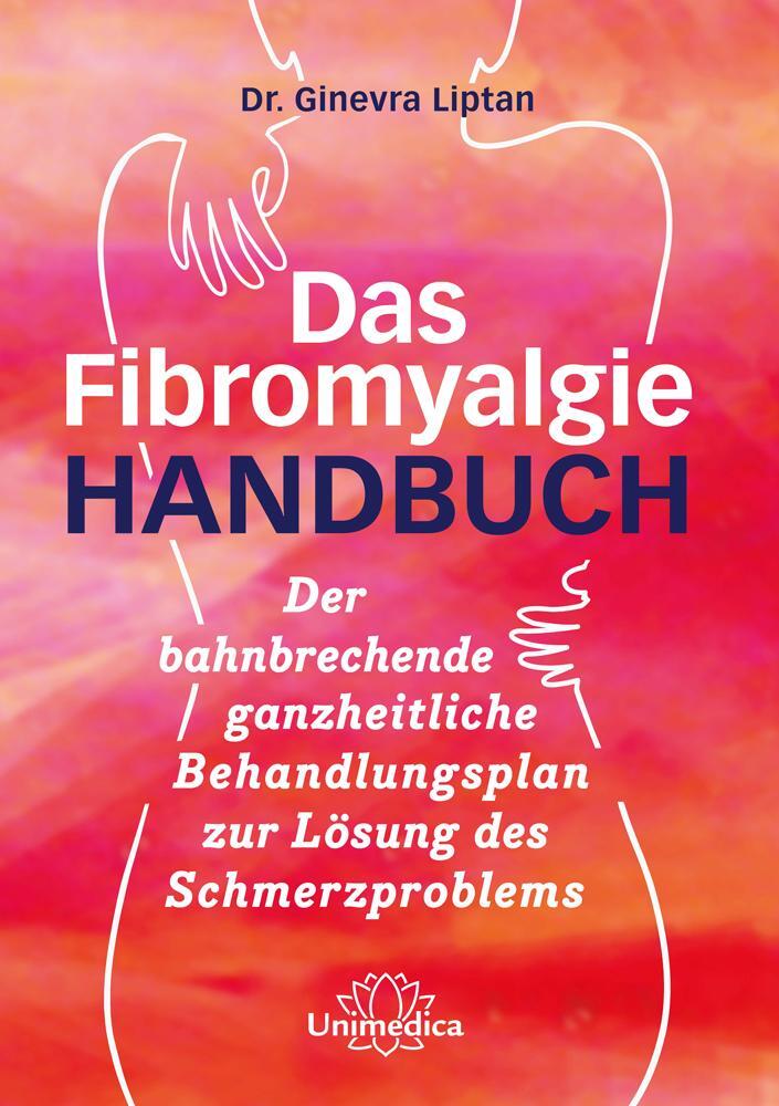 Cover: 9783962571702 | Das Fibromyalgie-Handbuch | Ginevra Liptan | Taschenbuch | Deutsch