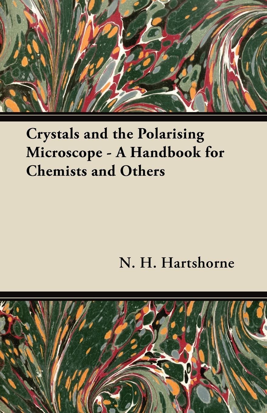 Cover: 9781447417392 | Crystals and the Polarising Microscope - A Handbook for Chemists...