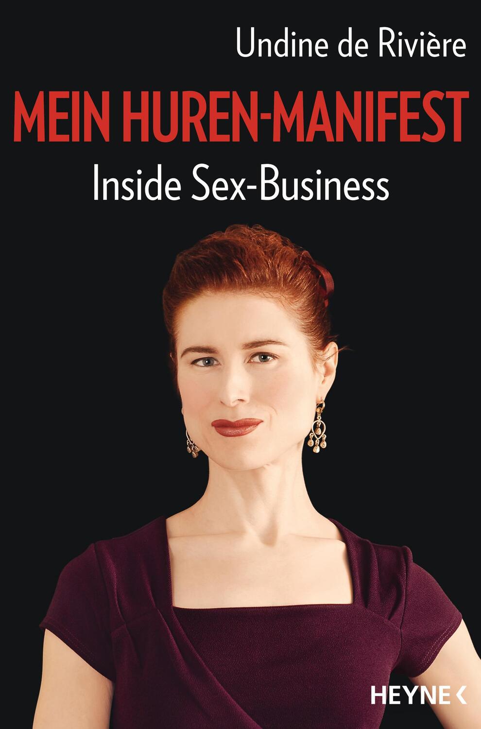 Cover: 9783453604728 | Mein Huren-Manifest | Inside Sex-Business | Undine de Rivière | Buch