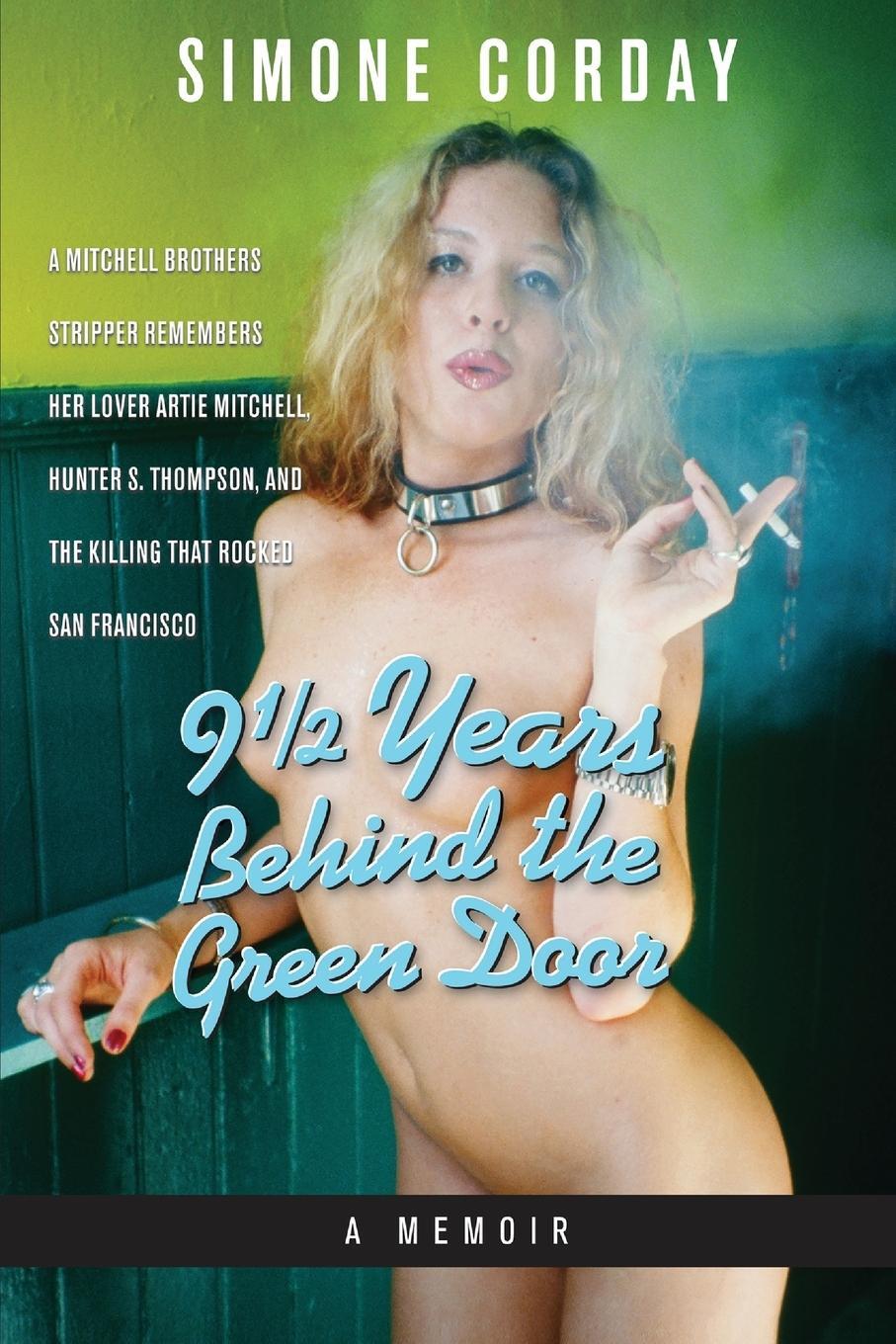 Cover: 9781732513600 | 9 1/2 Years Behind the Green Door, A Memoir | Simone Corday | Buch