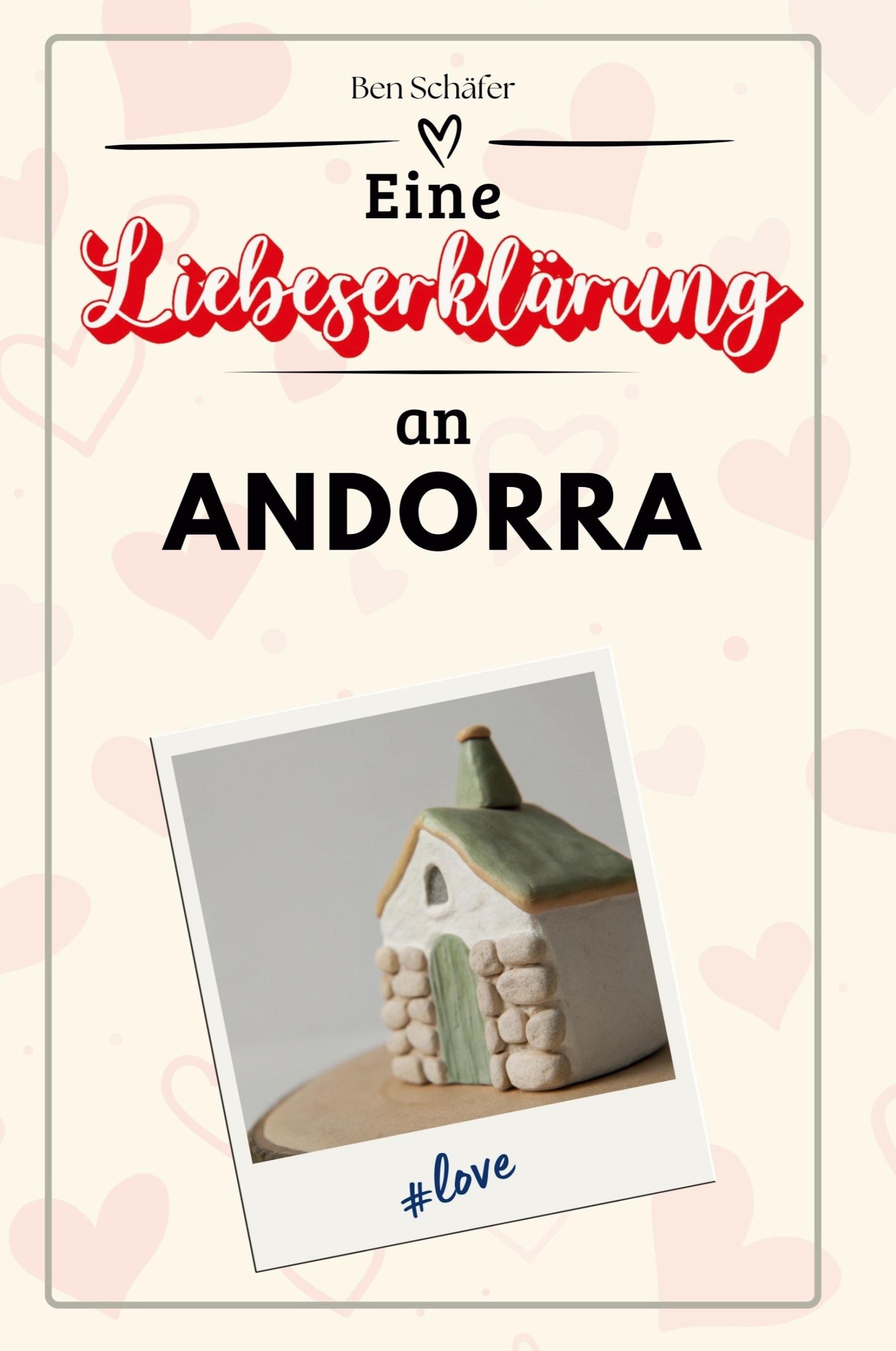 Cover: 9783759156891 | Eine Liebeserklärung an Andorra | Ben Schäfer | Taschenbuch | Deutsch