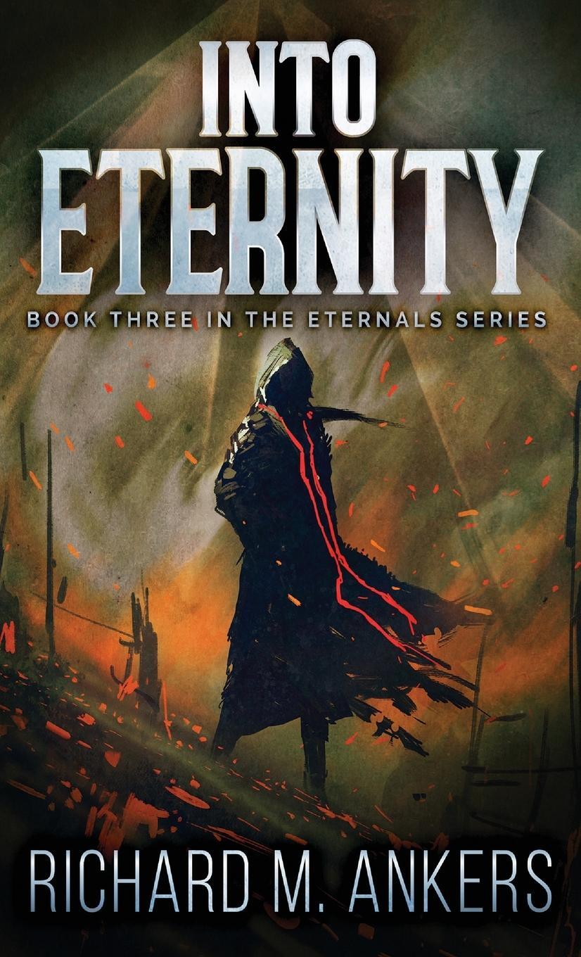 Cover: 9784824102294 | Into Eternity | Beneath The Falling Sky | Richard M. Ankers | Buch