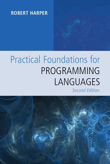 Cover: 9781107150300 | Practical Foundations for Programming Languages | Robert Harper | Buch