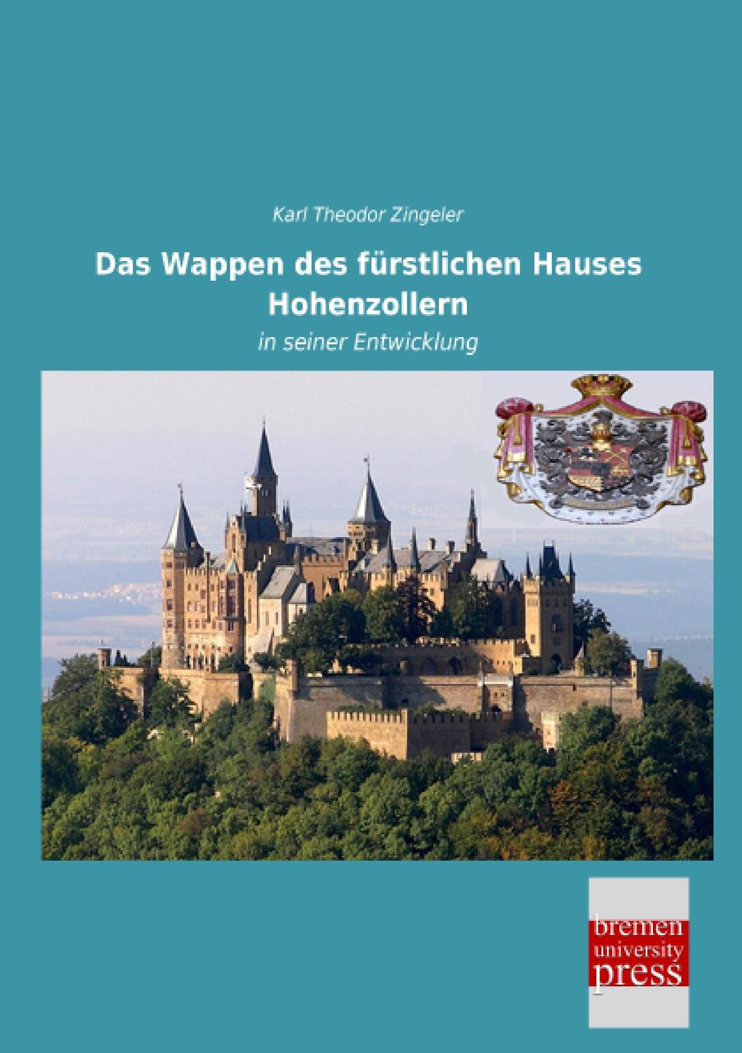 Cover: 9783955628130 | Das Wappen des fürstlichen Hauses Hohenzollern | in seiner Entwicklung