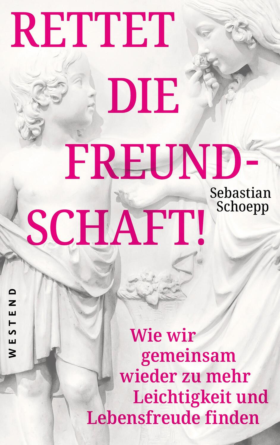 Cover: 9783864893643 | Rettet die Freundschaft! | Sebastian Schoepp | Buch | Deutsch | 2022