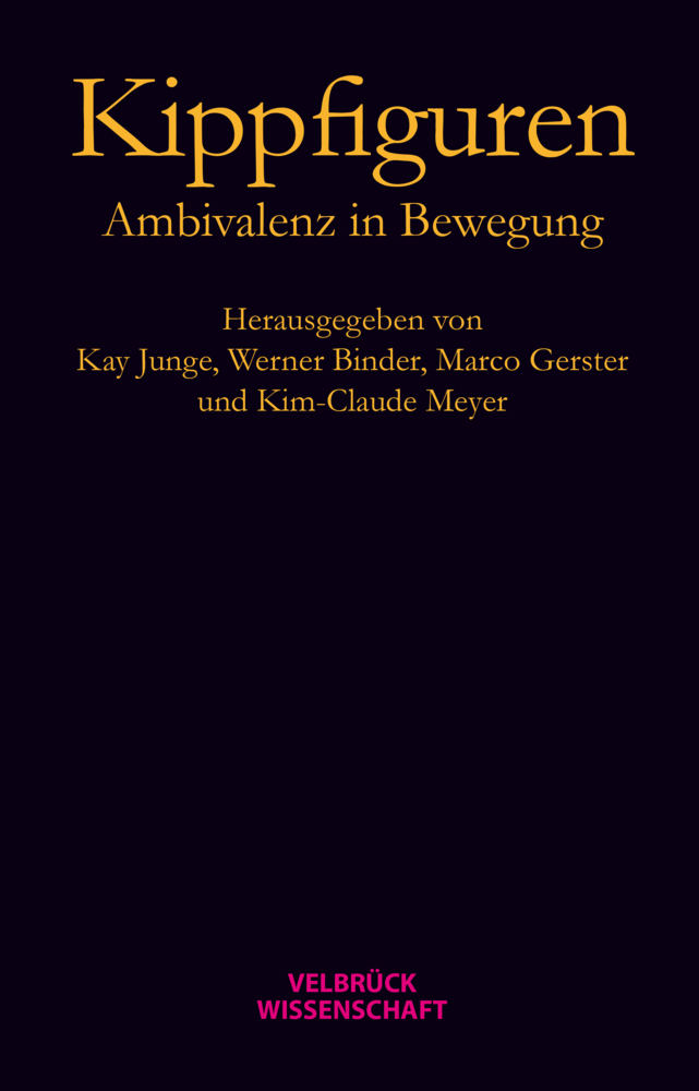 Cover: 9783942393614 | Kippfiguren. Ambivalenz in Bewegung | Kay Junge (u. a.) | Buch | 2013