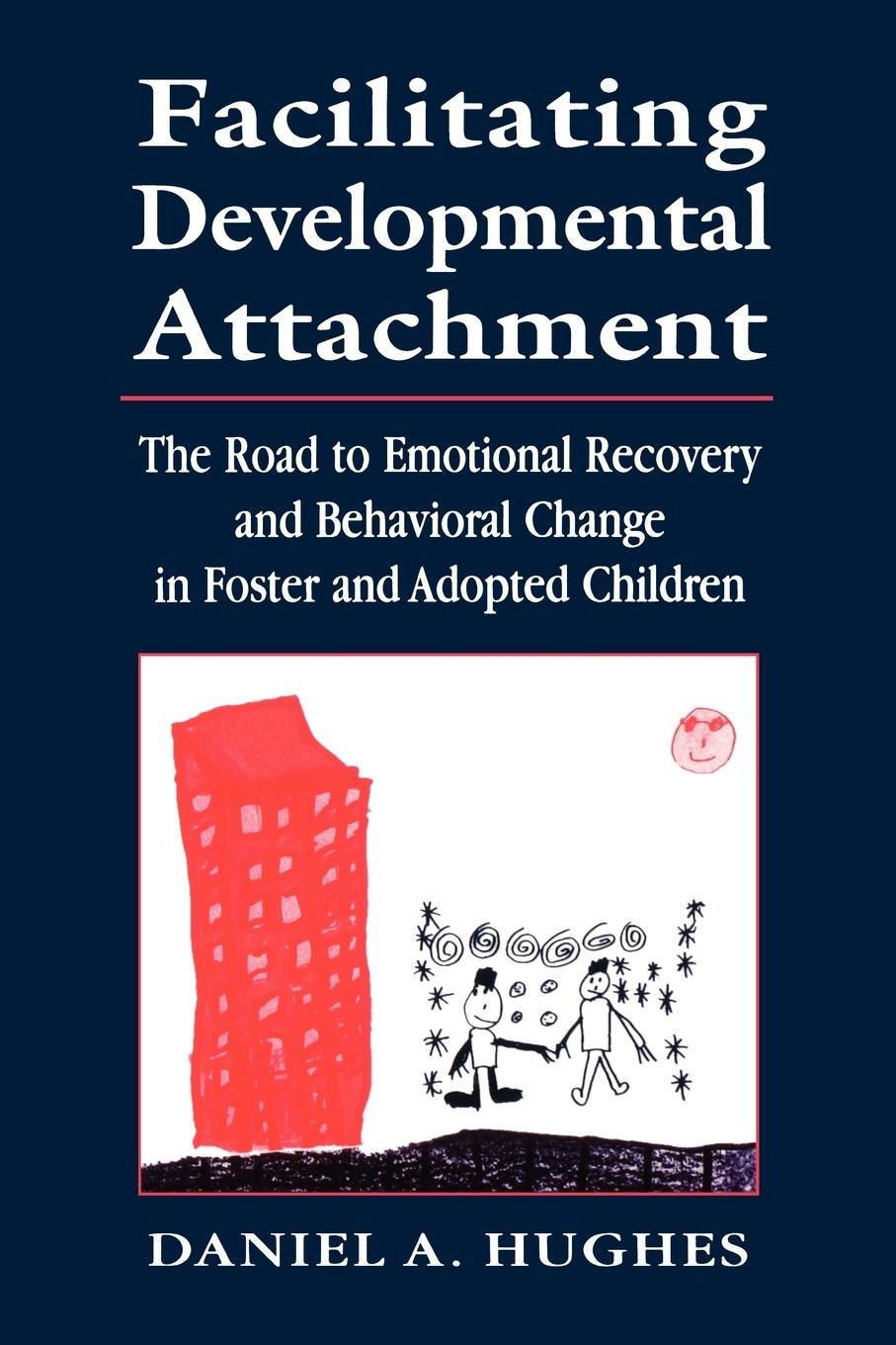 Cover: 9780765702708 | Facilitating Developmental Attachment | Daniel A. Hughes | Taschenbuch