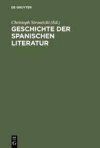 Cover: 9783484503076 | Geschichte der spanischen Literatur | Christoph Strosetzki | Buch