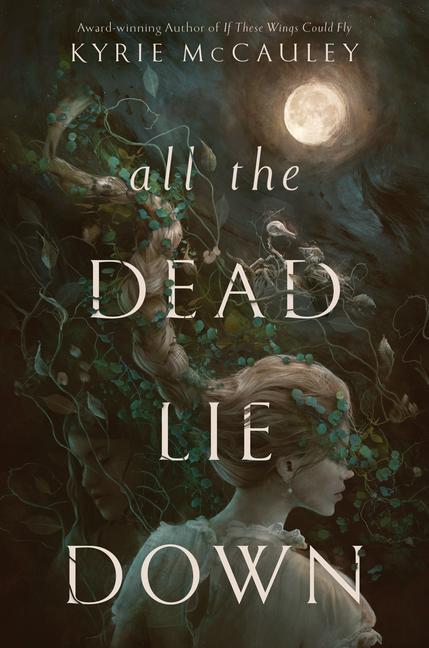 Cover: 9780063242982 | All the Dead Lie Down | Kyrie McCauley | Buch | Gebunden | Englisch