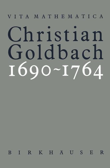 Cover: 9783034873840 | Christian Goldbach 1690¿1764 | Adolf A. Jushkevic (u. a.) | Buch | xii