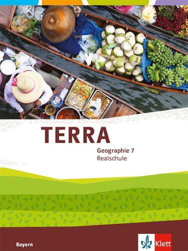 Cover: 9783121049097 | TERRA Geographie 7. Schülerbuch Klasse 7. Ausgabe Bayern Realschule...