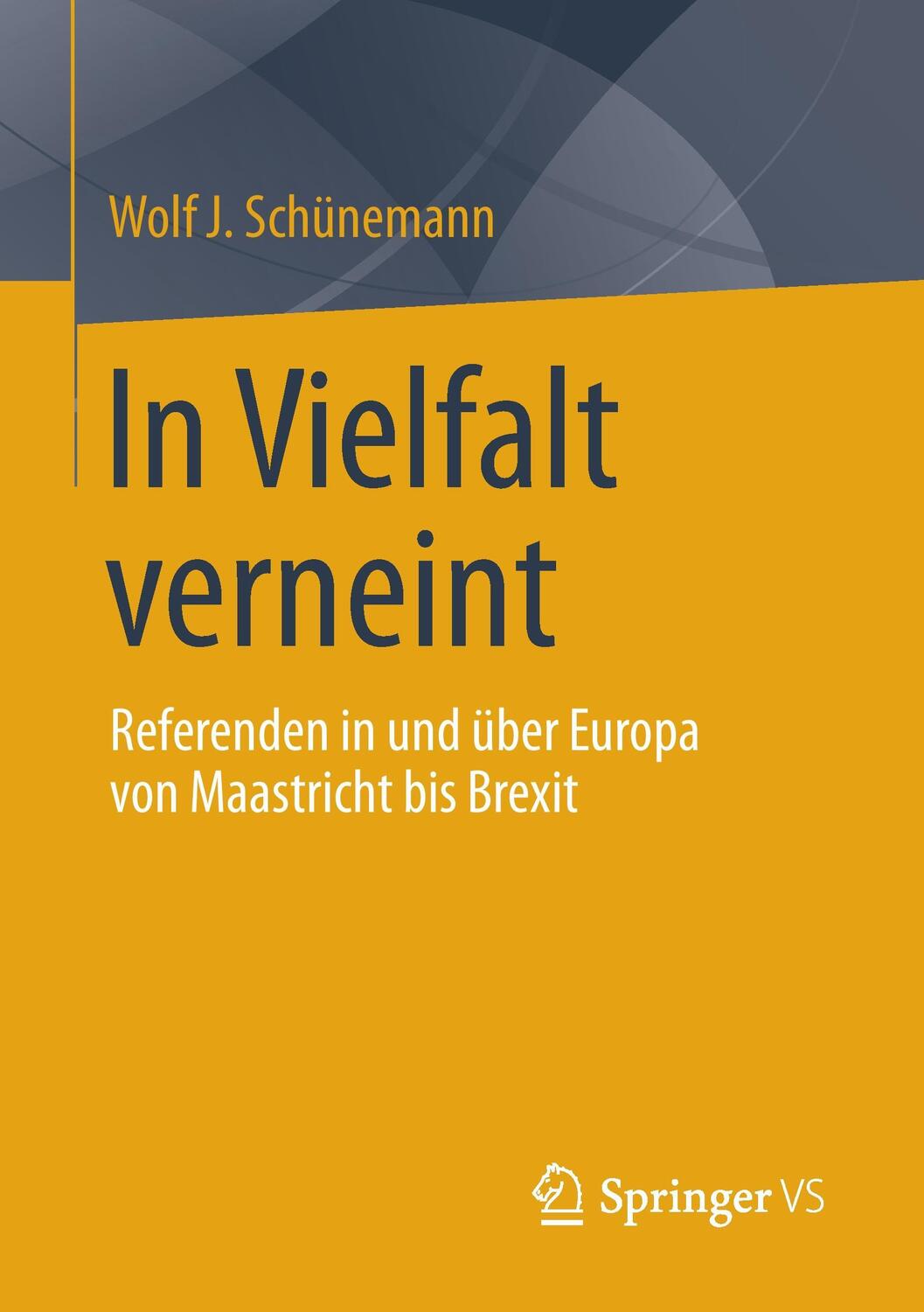 Cover: 9783658153984 | In Vielfalt verneint | Wolf J. Schünemann | Taschenbuch | Paperback