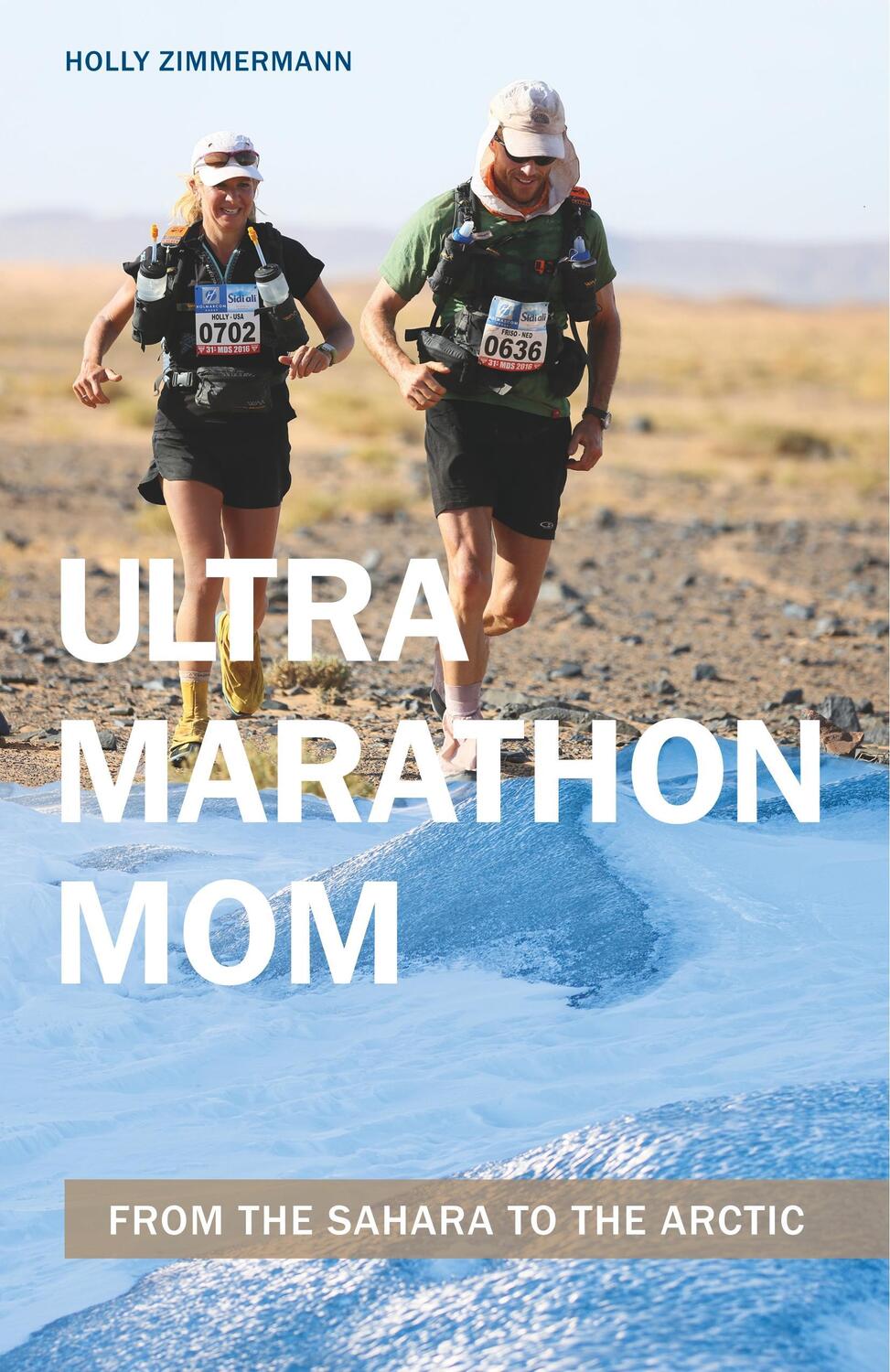 Cover: 9781782551393 | Ultramarathon Mom: From the Sahara to the Arctic | Holly Zimmermann