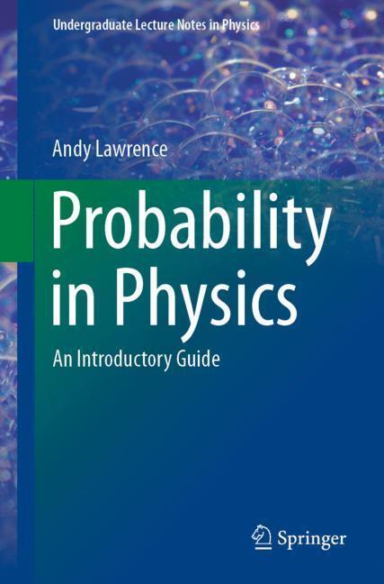 Cover: 9783030045425 | Probability in Physics | An Introductory Guide | Andy Lawrence | Buch