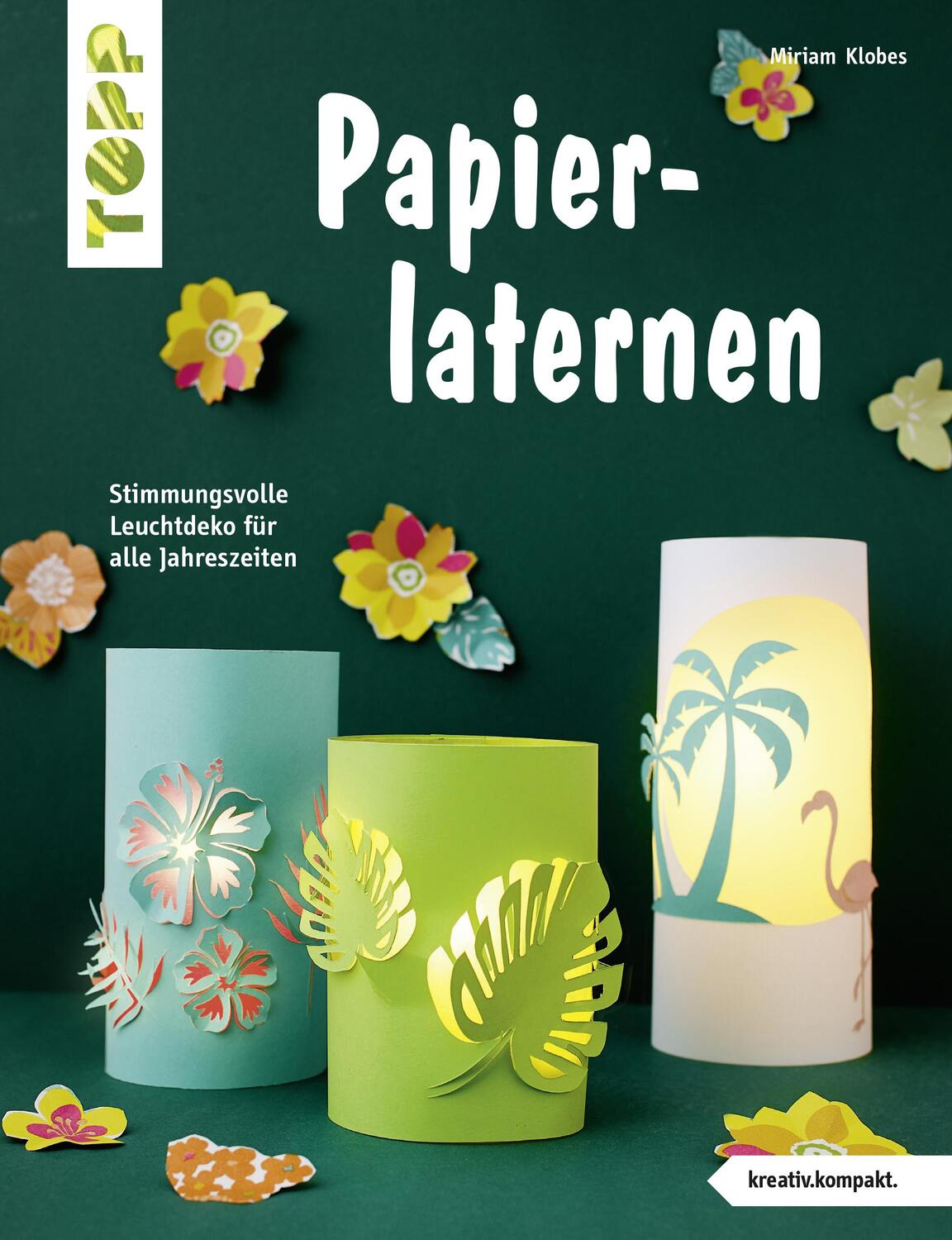 Cover: 9783772443206 | Papierlaternen (kreativ.kompakt) | Miriam Klobes | Taschenbuch | 2019