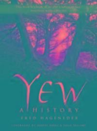 Cover: 9780752459455 | Yew | A History | Fred Hageneder | Taschenbuch | Englisch | 2011