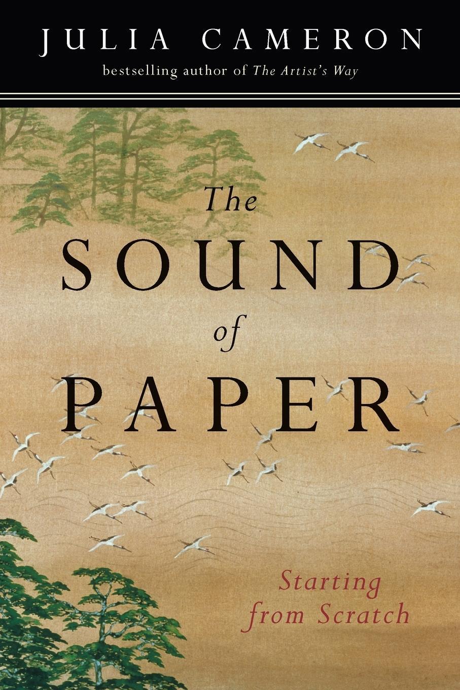 Cover: 9781585423545 | The Sound of Paper | Starting from Scratch | Julia Cameron | Buch