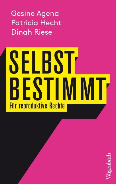 Cover: 9783803137159 | Selbstbestimmt | Für reproduktive Rechte | Gesine Agena (u. a.) | Buch