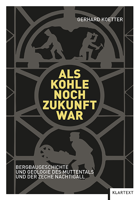 Cover: 9783837518443 | Als Kohle noch Zukunft war | Gerhard Koetter | Buch | 2017