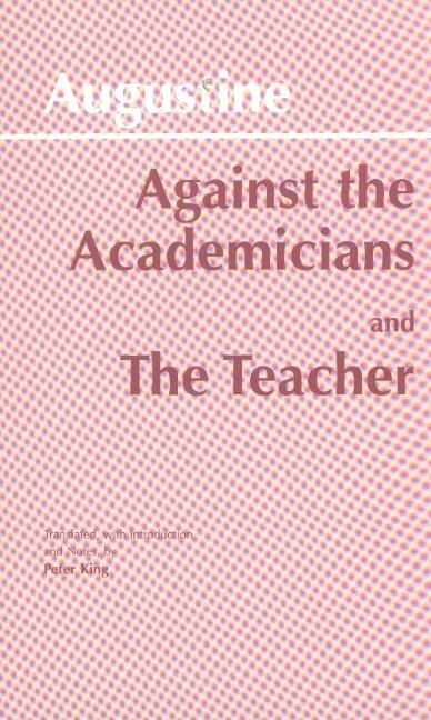 Cover: 9780872202122 | Against the Academicians and The Teacher | Augustine | Taschenbuch