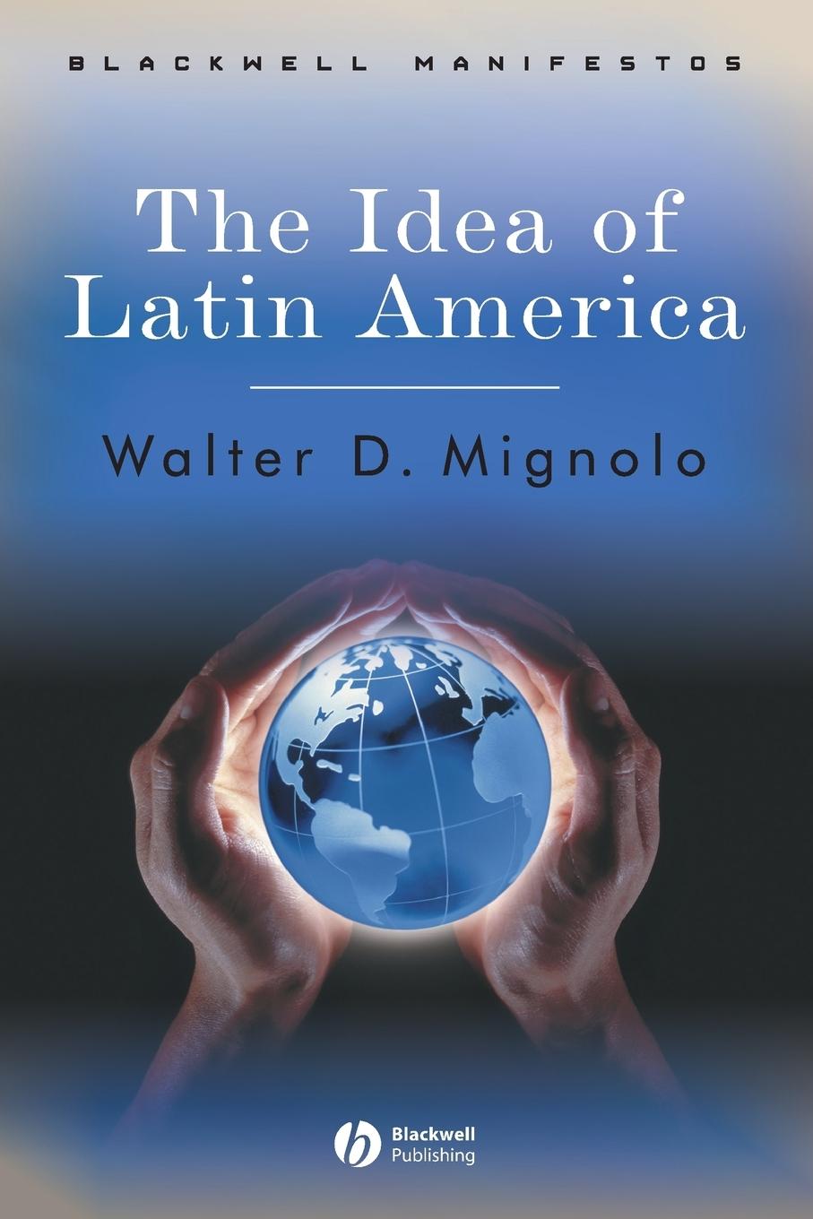 Cover: 9781405100861 | The Idea of Latin America | Walter Mignolo | Taschenbuch | Englisch