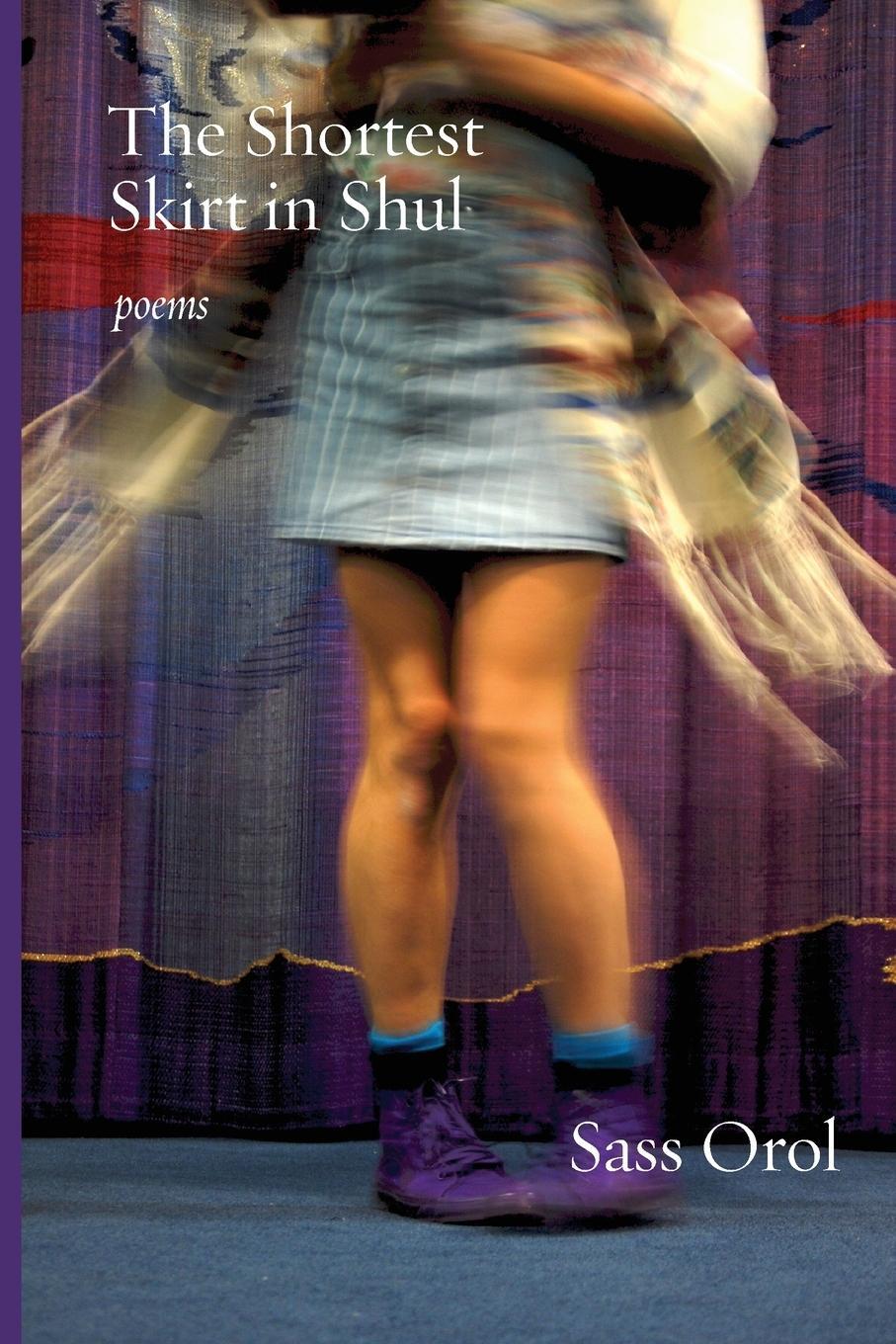 Cover: 9781953829122 | The Shortest Skirt in Shul | Poems | Sass Orol | Taschenbuch | 2021