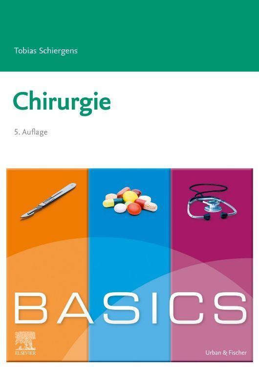 Cover: 9783437425097 | BASICS Chirurgie | Tobias Schiergens | Taschenbuch | BASICS | Deutsch