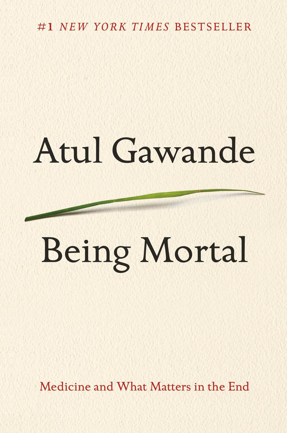 Cover: 9780805095159 | Being Mortal | Medicine and What Matters in the End | Atul Gawande