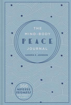 Cover: 9781454930303 | The Mind-Body Peace Journal | Sandra E Johnson | Buch | Gebunden