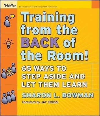 Cover: 9780787996628 | Training from the Back of the Room! 65 Ways to Step Aside and Let...