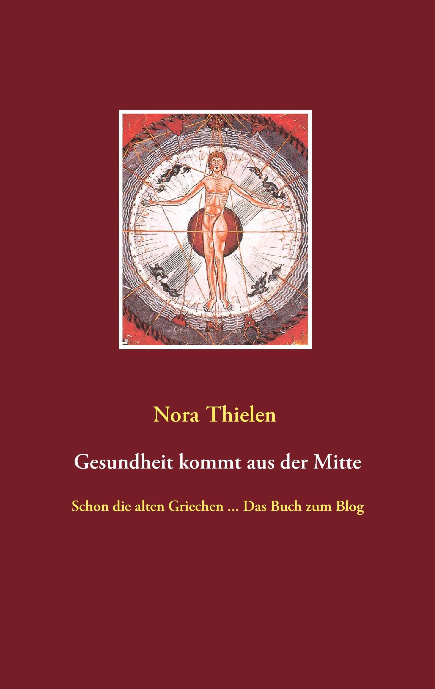 Cover: 9783741254055 | Gesundheit kommt aus der Mitte | Nora Thielen | Taschenbuch | 124 S.