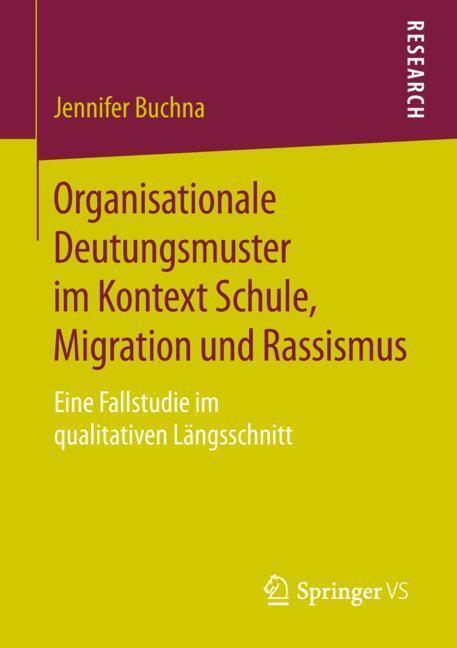 Cover: 9783658257439 | Organisationale Deutungsmuster im Kontext Schule, Migration und...