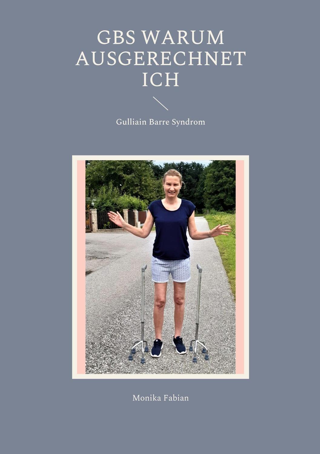Cover: 9783754383650 | GBS Warum ausgerechnet Ich | Gulliain Barre Syndrom. DE | Fabian