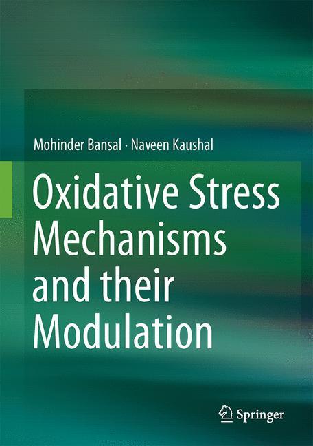 Cover: 9788132220312 | Oxidative Stress Mechanisms and their Modulation | Kaushal (u. a.)