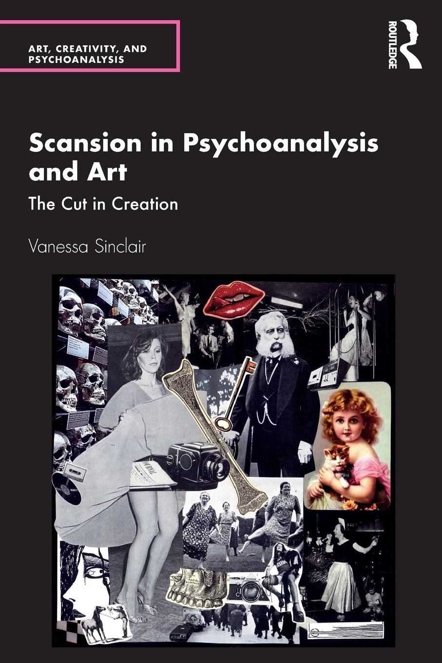 Cover: 9780367567262 | Scansion in Psychoanalysis and Art | The Cut in Creation | Sinclair