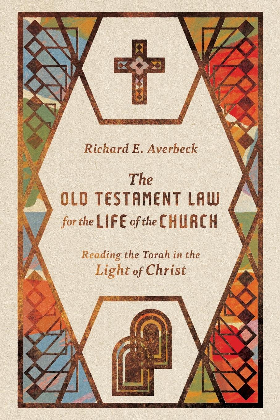 Cover: 9780830841004 | The Old Testament Law for the Life of the Church | Richard E. Averbeck