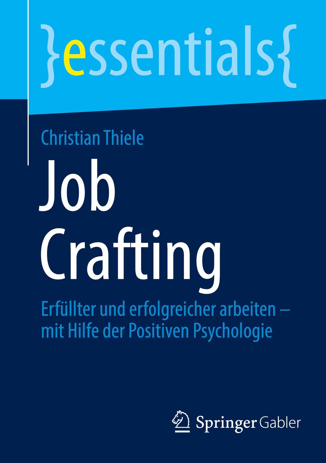Cover: 9783658401399 | Job Crafting | Christian Thiele | Taschenbuch | essentials | Paperback