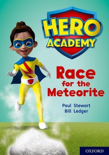 Cover: 9780198416784 | Hero Academy: Oxford Level 12, Lime+ Book Band: Race for the Meteorite