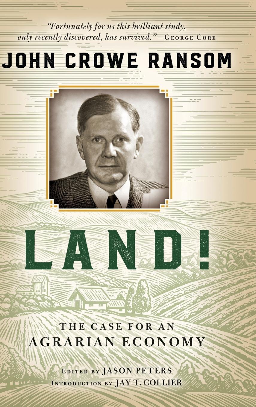 Cover: 9780268101930 | Land! | The Case for an Agrarian Economy | John Crowe Ransom | Buch