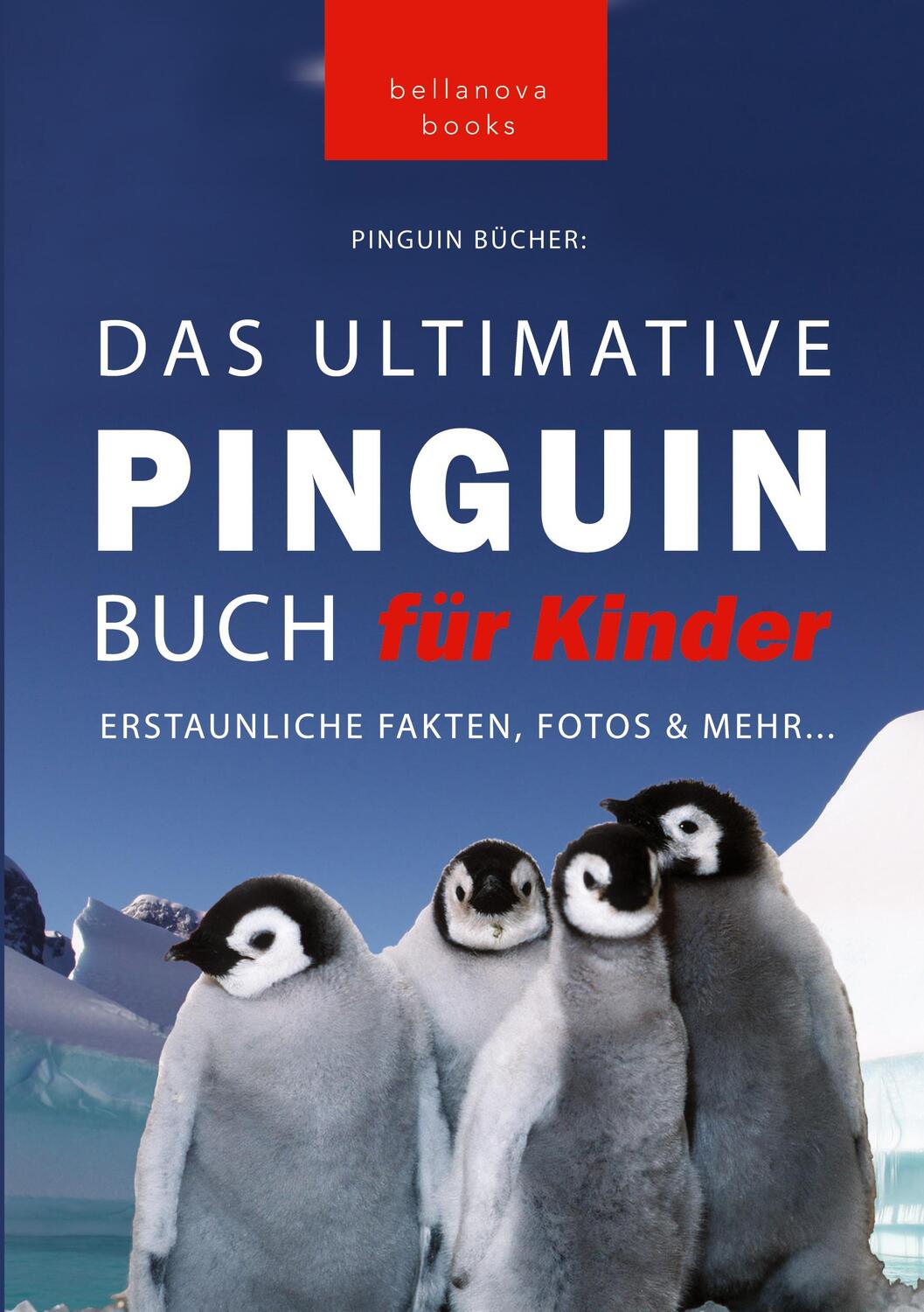 Cover: 9783754696460 | Pinguin Bücher: Das Ultimative Pinguinbuch für Kinder | Jenny Kellett