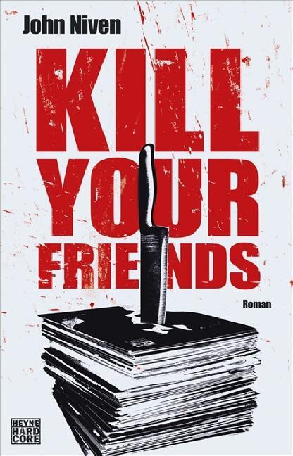 Cover: 9783453675445 | Kill Your Friends | John Niven | Taschenbuch | Deutsch | 2008 | Heyne