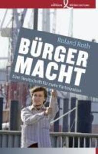 Cover: 9783896840813 | Bürgermacht | Eine Streitschrift für mehr Partizipation | Roland Roth