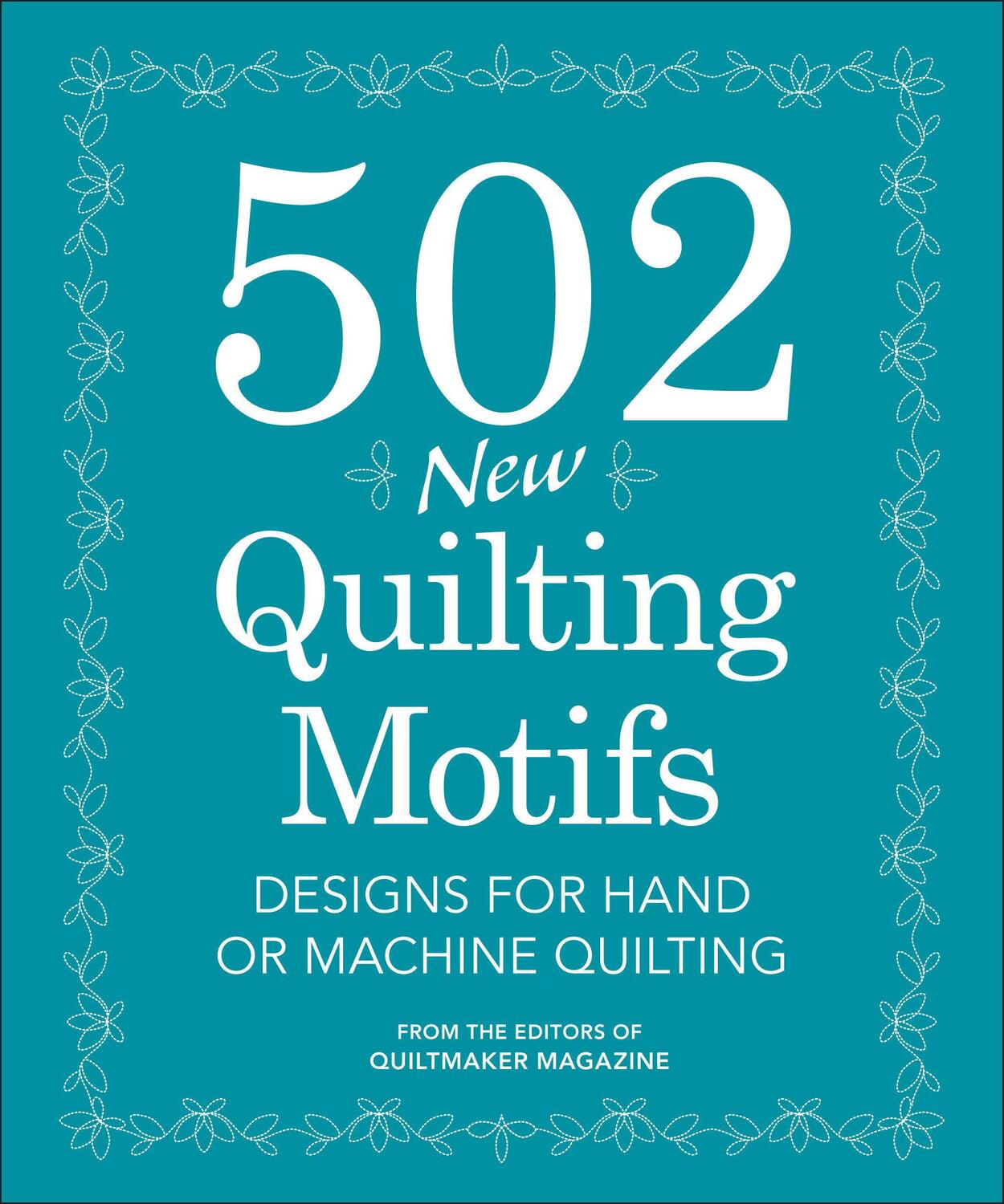 Cover: 9781440243196 | 502 New Quilting Motifs | Designs for Hand and Machine Quilting | Buch