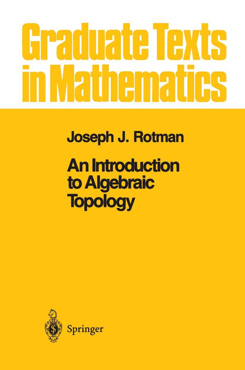 Cover: 9780387966786 | An Introduction to Algebraic Topology | Joseph J. Rotman | Buch | xiv