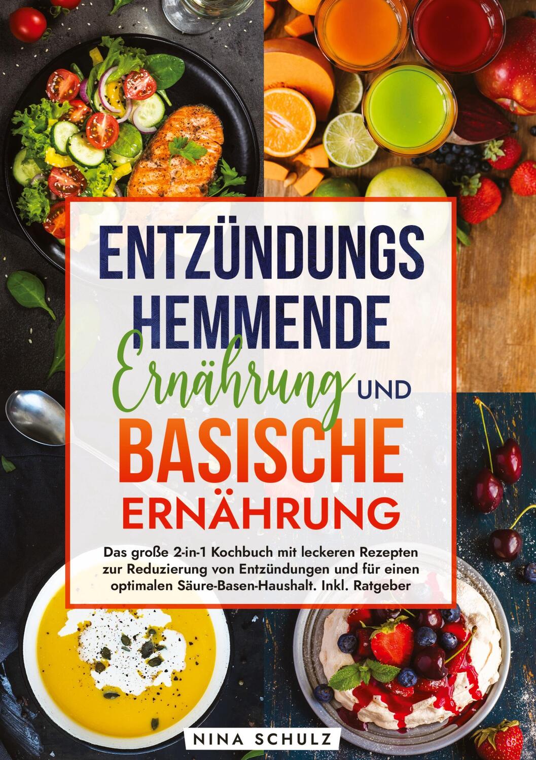 Cover: 9783384213556 | Entzündungshemmende Ernährung und Basische Ernährung | Nina Schulz