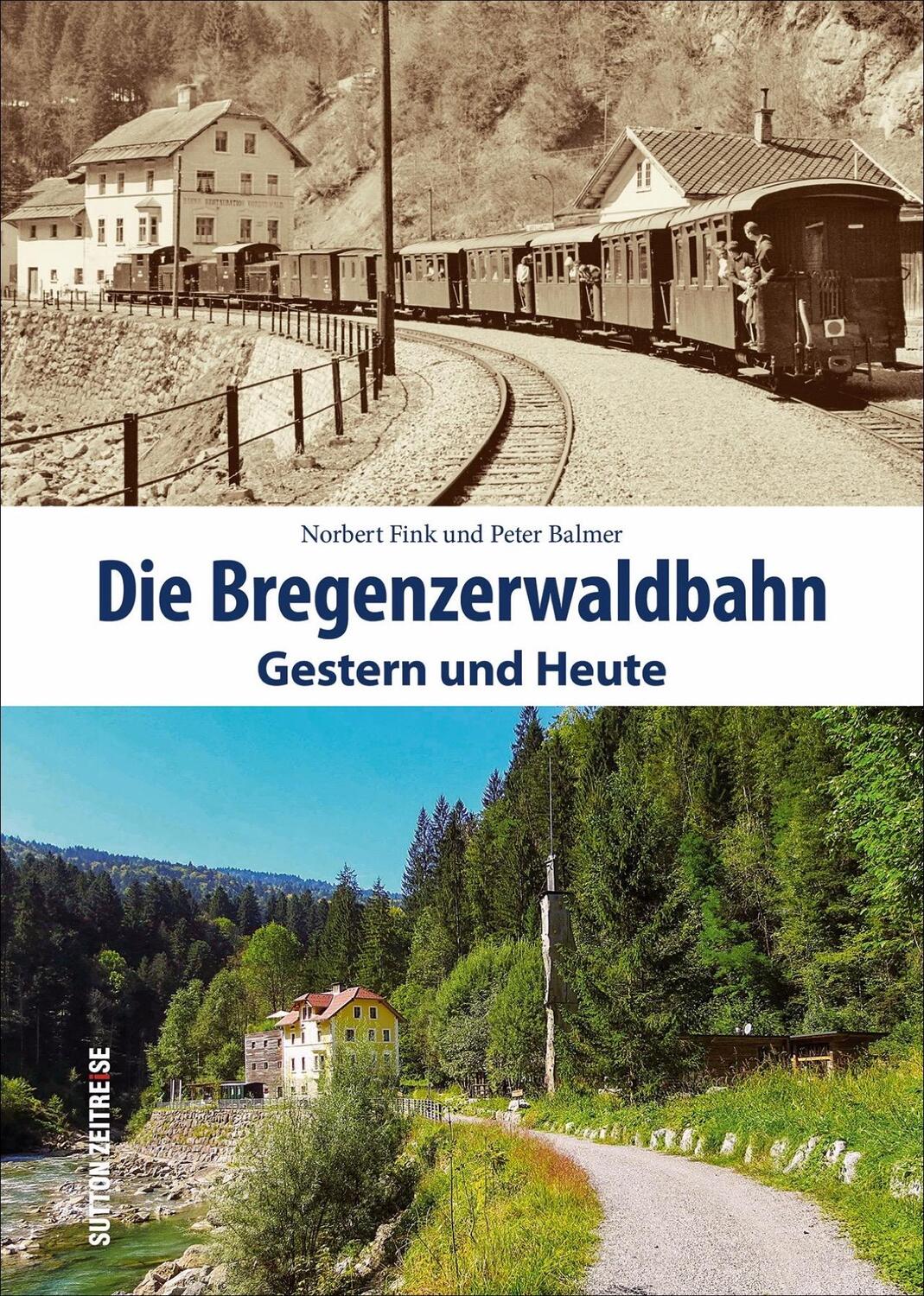 Cover: 9783963031489 | Die Bregenzerwaldbahn | Gestern und Heute | Norbert Fink | Buch | 2021