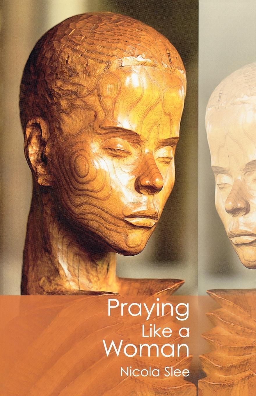 Cover: 9780281055999 | Praying Like a Woman | Nicola Slee | Taschenbuch | Paperback | 2004