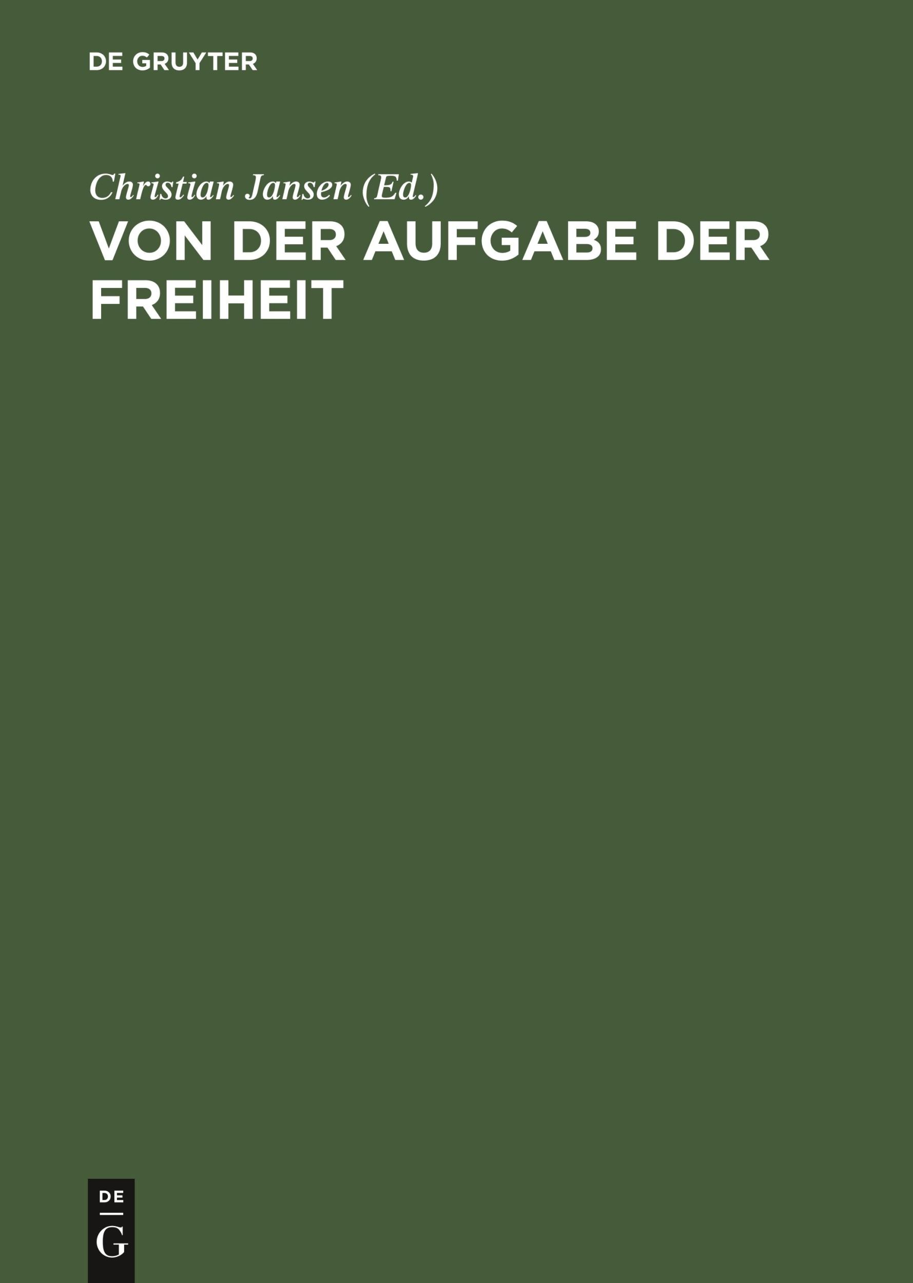 Cover: 9783050028354 | Von der Aufgabe der Freiheit | Christian Jansen | Buch | 758 S. | 1995