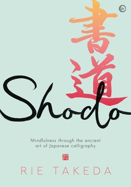 Cover: 9781786786807 | Shodo | Rie Takeda | Buch | Englisch | 2022 | Watkins Media Limited