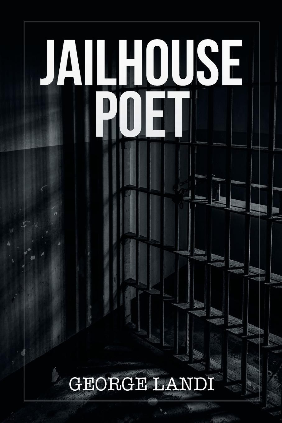 Cover: 9781642983791 | JailHouse Poet | George Landi | Taschenbuch | Paperback | Englisch